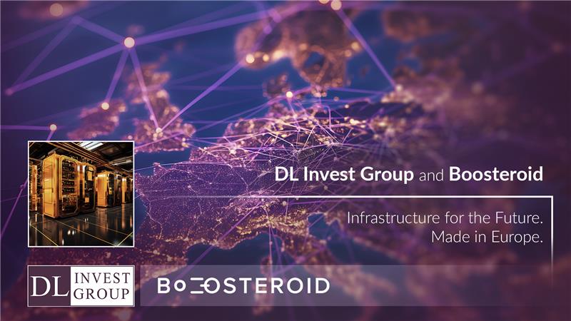 DL Invest Group and Boosteroid Are Developing One of Europe’s Largest Independent AI Infrastructure Platforms – a Project Valued at Approximately USD 2.5 Billion